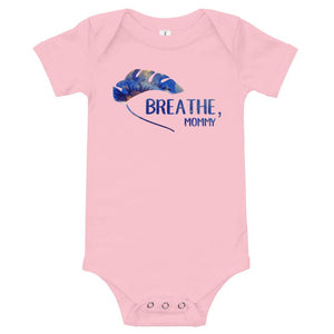 Mommy positive baby romper - Breathe, mommy. Gentle reminder. Baby romper / bodysuit / similar to onesie.