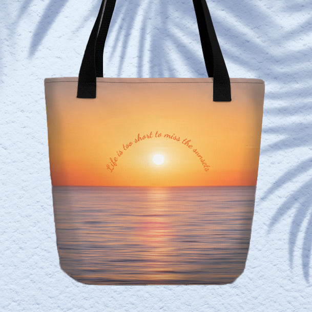 Life is too short to miss the sunsets quote tote bag