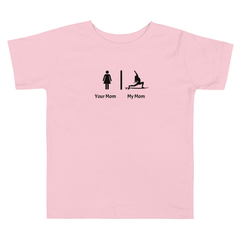 My mom your mom funny yoga shirt in pink - Funny toddler shirt.