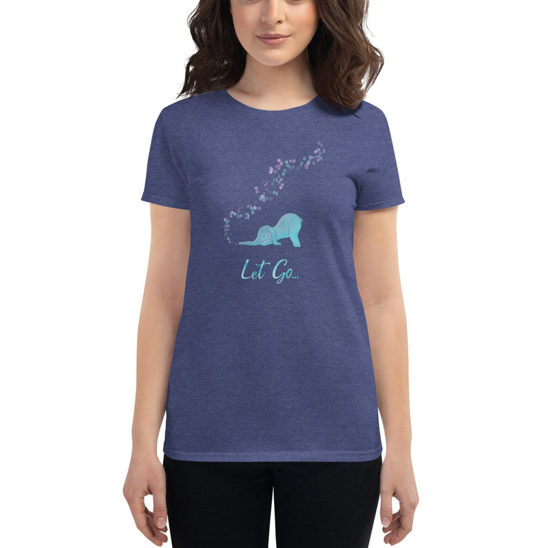 Let go yoga shirt - yoga tee. Let go downward elephant with bubbles <3 - Ladies' T-Shirt